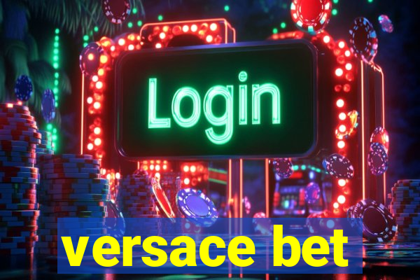 versace bet